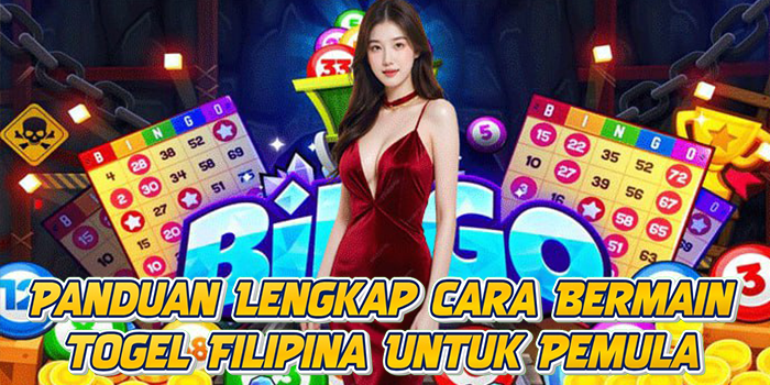 Panduan Lengkap Cara Bermain Togel Filipina Untuk Pemula